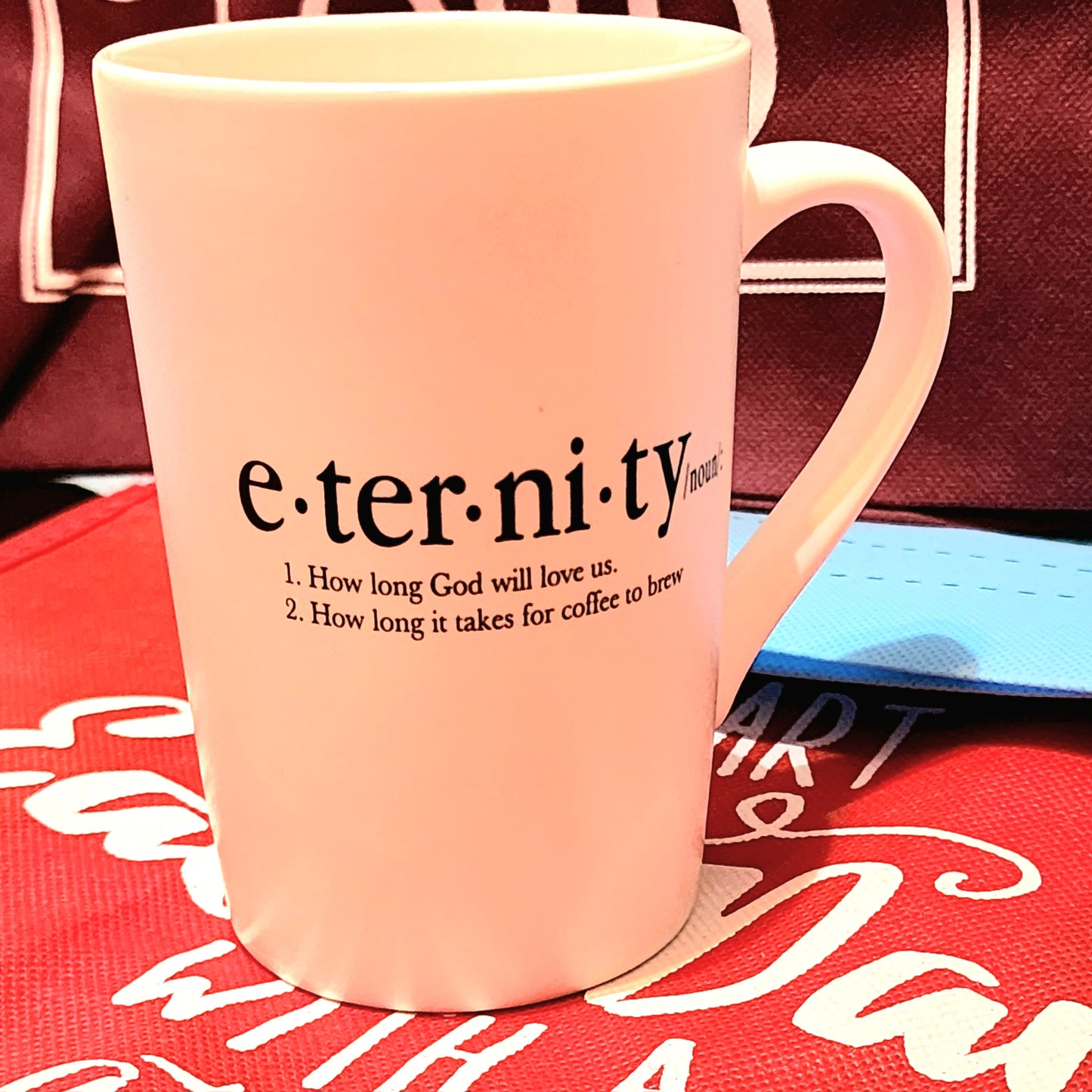 Inspirational/ funny coffee mug